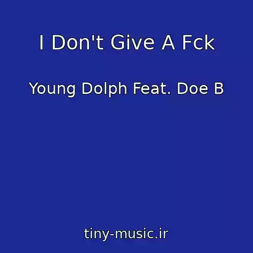 کاور آهنگ I Don't Give A Fck از Young Dolph Feat. Doe B