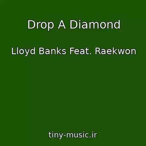 کاور آهنگ Drop A Diamond از Lloyd Banks Feat. Raekwon