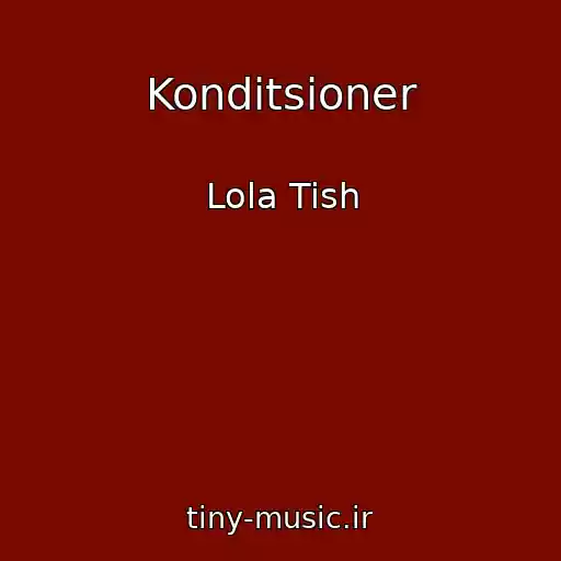 کاور آهنگ Konditsioner از Lola Tish