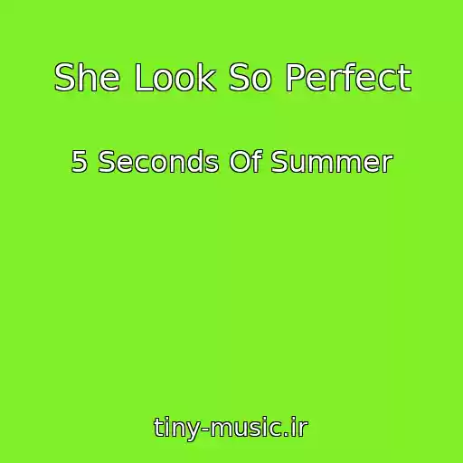 کاور آهنگ She Look So Perfect از 5 Seconds Of Summer