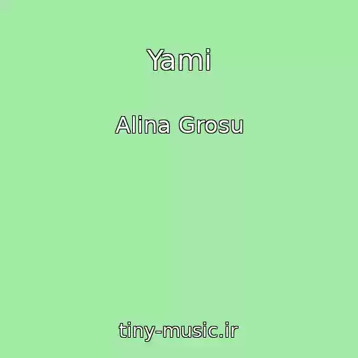 کاور آهنگ Yami از Alina Grosu