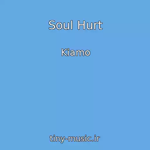 کاور آهنگ Soul Hurt از Kiamo