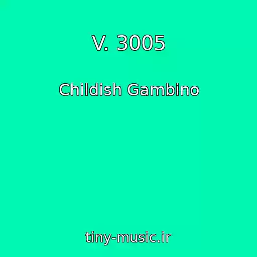 کاور آهنگ V. 3005 از Childish Gambino