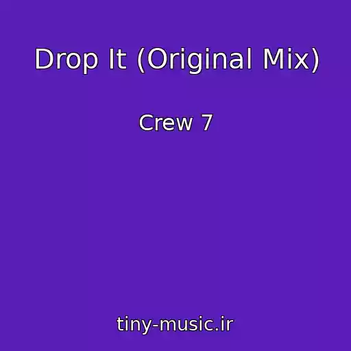 کاور آهنگ Drop It (Original Mix) از Crew 7