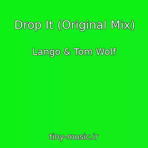 کاور آهنگ Drop It (Original Mix) از Lango & Tom Wolf
