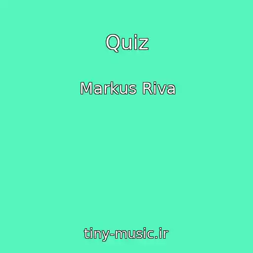 کاور آهنگ Quiz از Markus Riva
