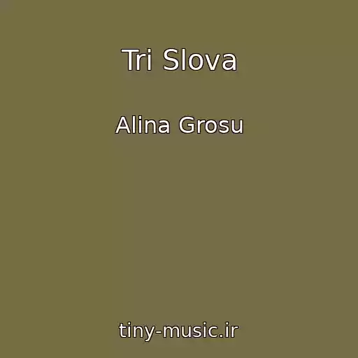 کاور آهنگ Tri Slova از Alina Grosu