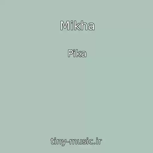 کاور آهنگ Mikha از Pika