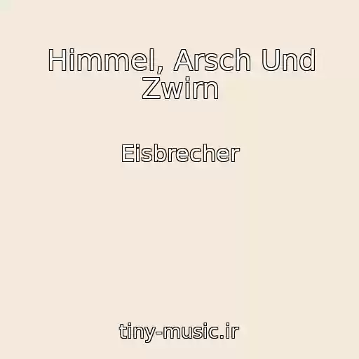 کاور آهنگ Himmel, Arsch Und Zwirn از Eisbrecher