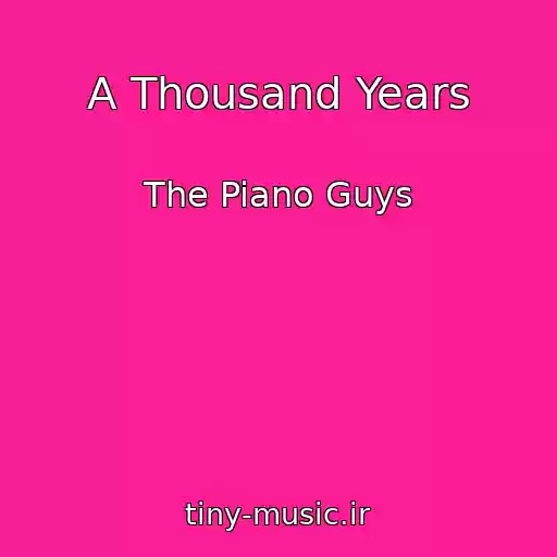 کاور آهنگ A Thousand Years از The Piano Guys