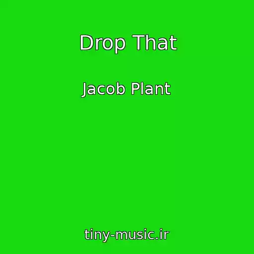 کاور آهنگ Drop That از Jacob Plant