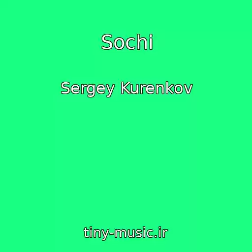 کاور آهنگ Sochi از Sergey Kurenkov
