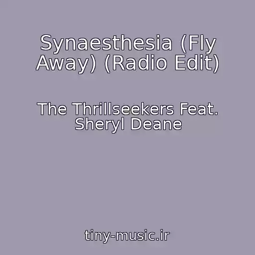 کاور آهنگ Synaesthesia (Fly Away) (Radio Edit) از The Thrillseekers Feat. Sheryl Deane