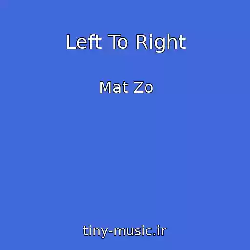 کاور آهنگ Left To Right از Mat Zo