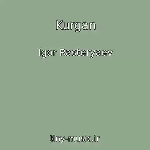 کاور آهنگ Kurgan از Igor Rasteryaev