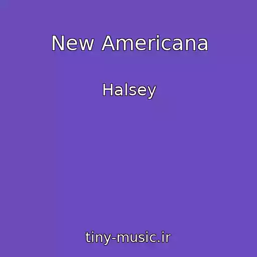 کاور آهنگ New Americana از Halsey