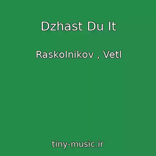 کاور آهنگ Dzhast Du It از Raskolnikov , Vetl