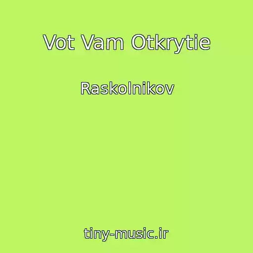 کاور آهنگ Vot Vam Otkrytie از Raskolnikov