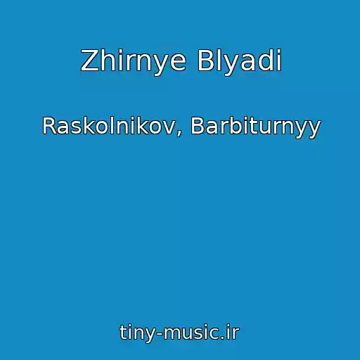 کاور آهنگ Zhirnye Blyadi از Raskolnikov, Barbiturnyy