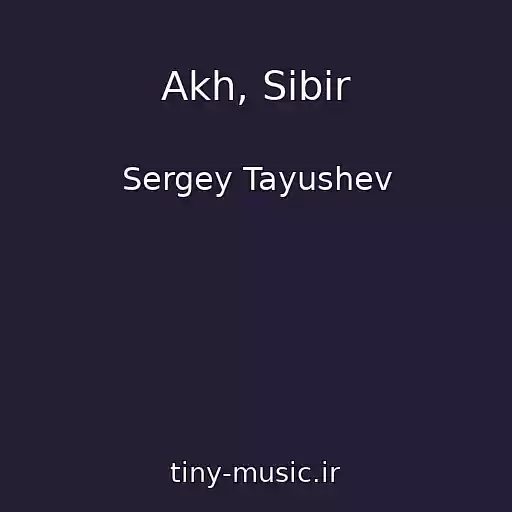 کاور آهنگ Akh, Sibir از Sergey Tayushev