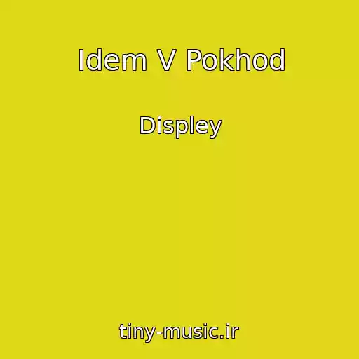 کاور آهنگ Idem V Pokhod از Displey