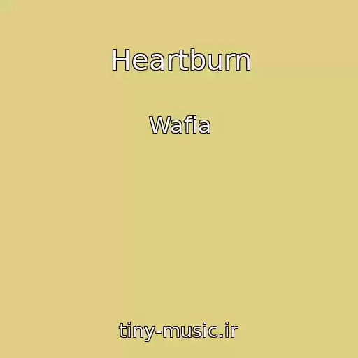 کاور آهنگ Heartburn از Wafia