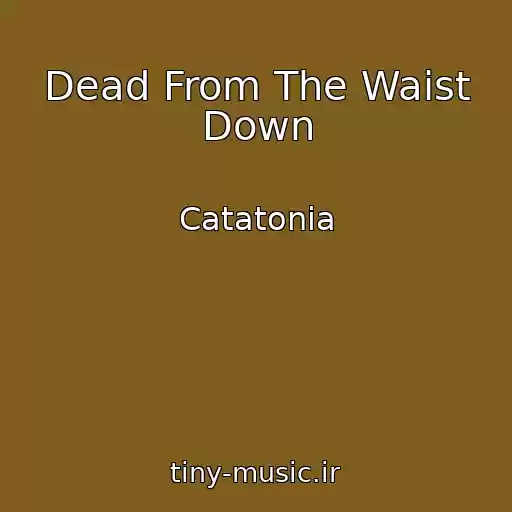کاور آهنگ Dead From The Waist Down از Catatonia