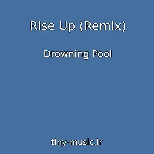 کاور آهنگ Rise Up (Remix) از Drowning Pool