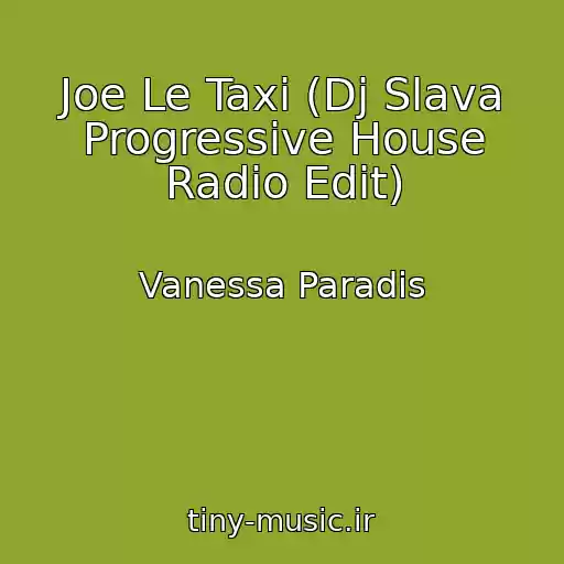 کاور آهنگ Joe Le Taxi (Dj Slava Progressive House Radio Edit) از Vanessa Paradis