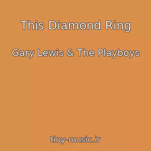 کاور آهنگ This Diamond Ring از Gary Lewis & The Playboys