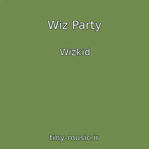 کاور آهنگ Wiz Party از Wizkid