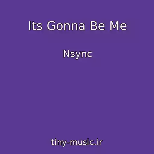 کاور آهنگ Its Gonna Be Me از Nsync