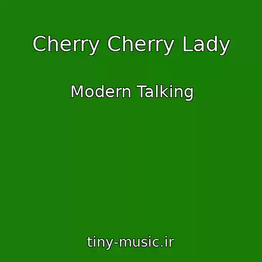 کاور آهنگ Cherry Cherry Lady از Modern Talking