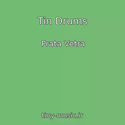 کاور آهنگ Tin Drums از Prata Vetra