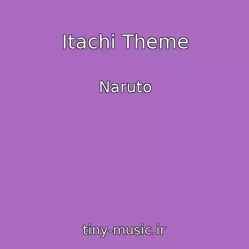 کاور آهنگ Itachi Theme از Naruto