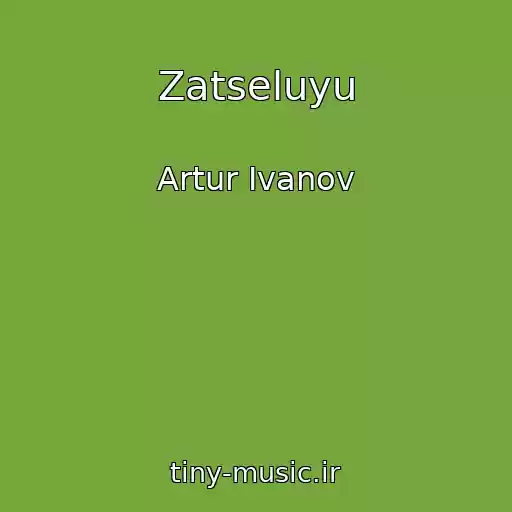 کاور آهنگ Zatseluyu از Artur Ivanov
