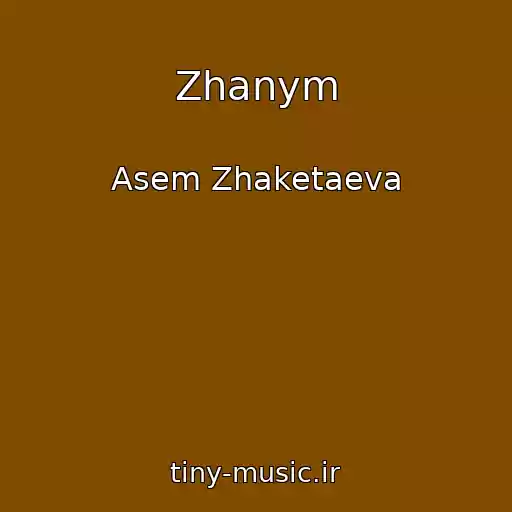 کاور آهنگ Zhanym از Asem Zhaketaeva