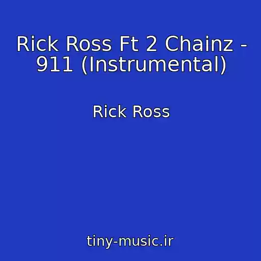 کاور آهنگ Rick Ross Ft 2 Chainz - 911 (Instrumental) از Rick Ross