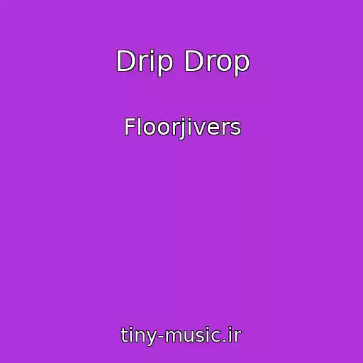 کاور آهنگ Drip Drop از Floorjivers