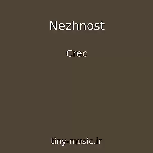 کاور آهنگ Nezhnost از Crec
