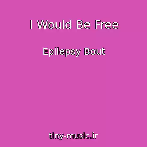 کاور آهنگ I Would Be Free از Epilepsy Bout