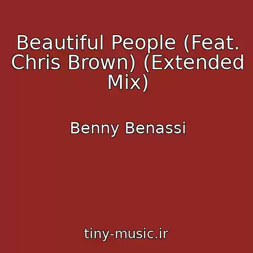 کاور آهنگ Beautiful People (Feat. Chris Brown) (Extended Mix) از Benny Benassi
