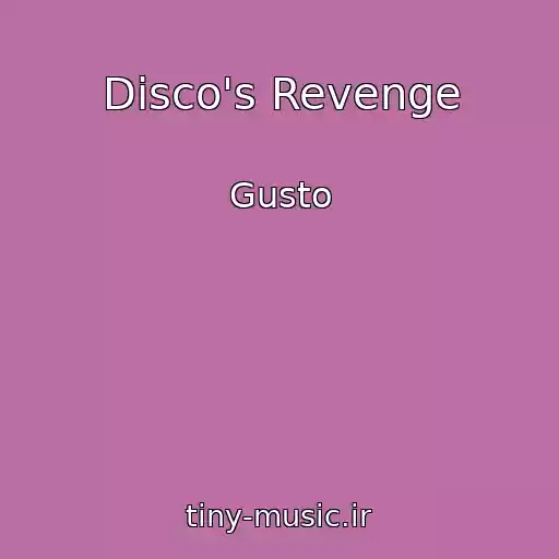 کاور آهنگ Disco's Revenge از Gusto