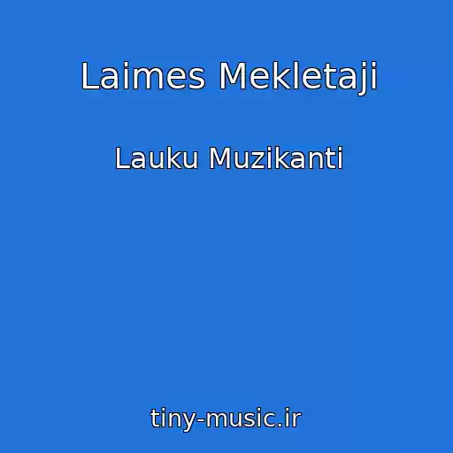 کاور آهنگ Laimes Mekletaji از Lauku Muzikanti