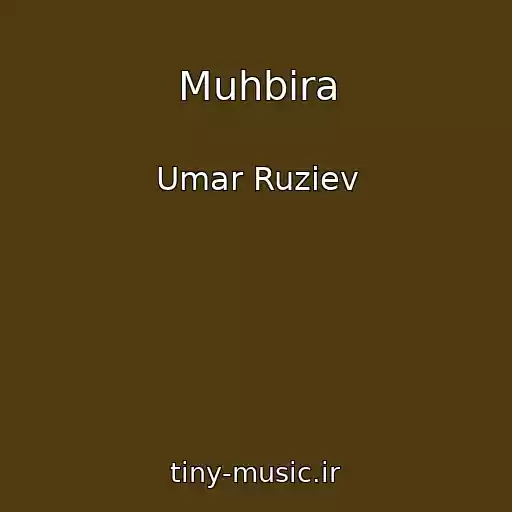 کاور آهنگ Muhbira از Umar Ruziev