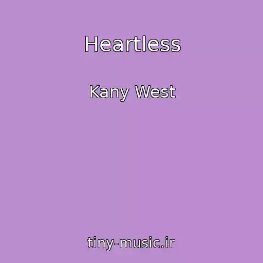 کاور آهنگ Heartless از Kany West