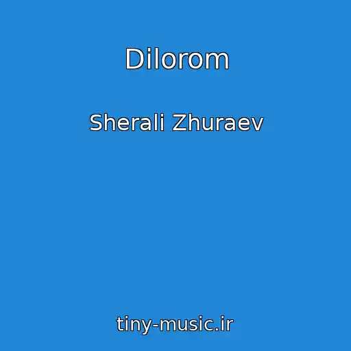 کاور آهنگ Dilorom از Sherali Zhuraev