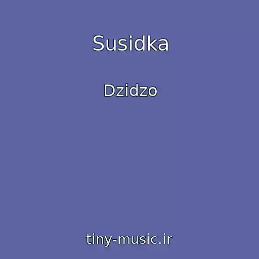 کاور آهنگ Susіdka از Dzіdzo