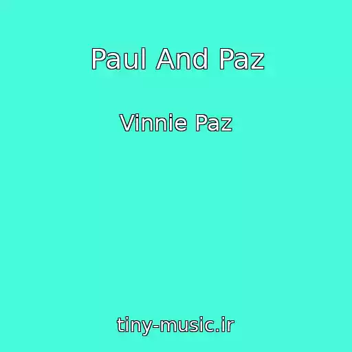 کاور آهنگ Paul And Paz از Vinnie Paz