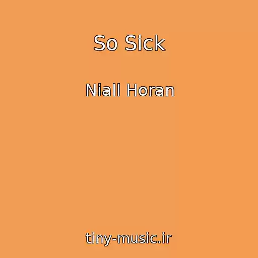 کاور آهنگ So Sick از Niall Horan